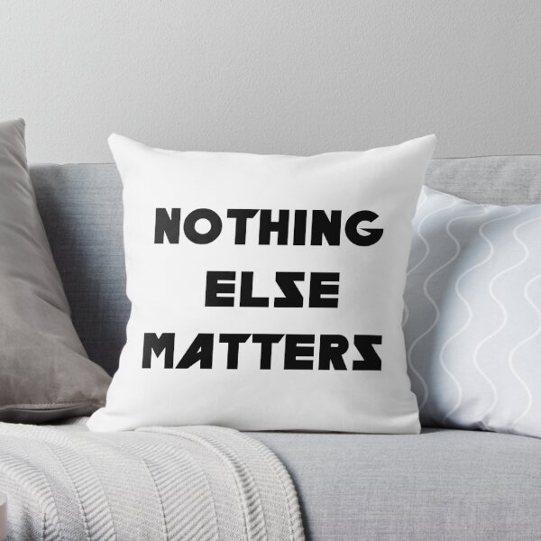 nothing else matters metallica Throw Pillow RB1608 product Offical metallica Merch